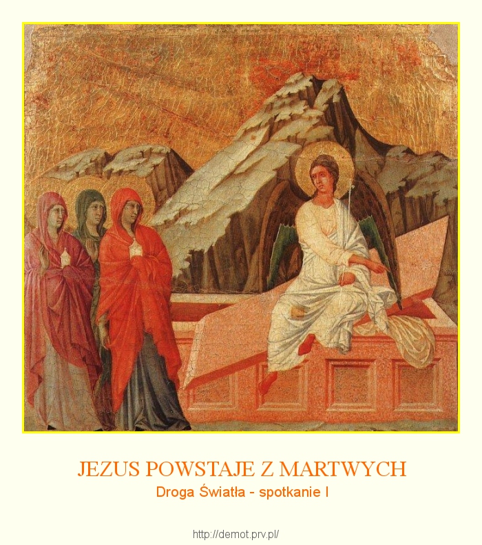 I. JEZUS POWSTAJE Z MARTWYCH