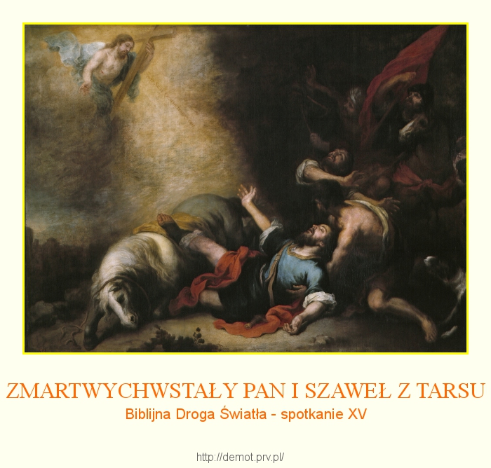 XV. ZMARTWYCHWSTAŁY PAN I SZAWEŁ Z TARSU